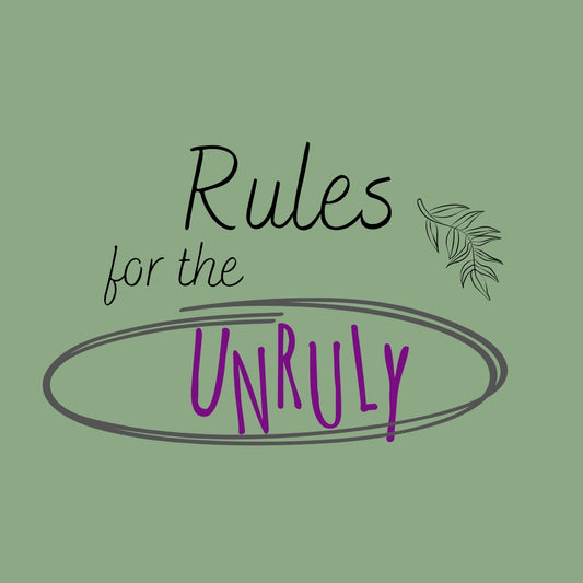 Rules for the Unruly