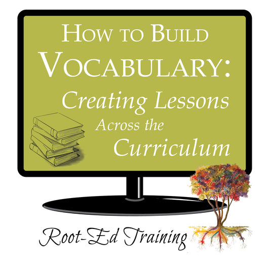 How to Build Vocabulary: Creating Lessons Across the Curriculum