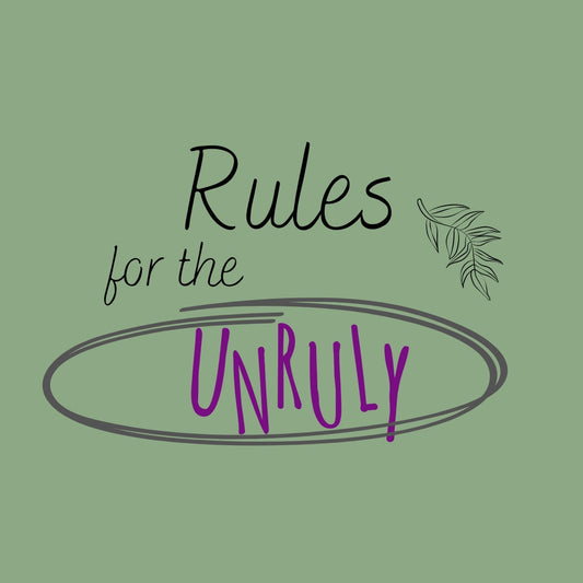 Rules for the Unruly